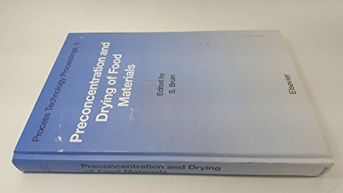 Preconcentration and Drinking of Food Materials Thijssen Memorial Symposium - Proceedings of the International Symposium, Eindhoven, the Netherlands, Nov. 5-6, 1987  1988 9780444429681 Front Cover