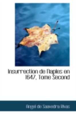 Insurrection De Naples En 1647:   2008 9780559439681 Front Cover