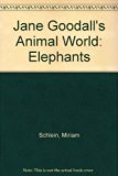 Jane Goodall's Animal World Elephants N/A 9780689314681 Front Cover