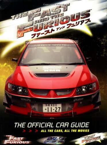 Fast and the Furious All the Cars, All the Movies Revised  9780760325681 Front Cover