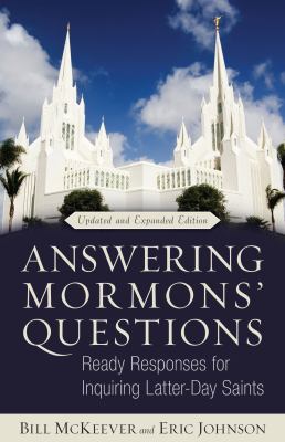 Answering Mormons' Questions Ready Responses for Inquiring Latter-Day Saints  2012 9780825442681 Front Cover