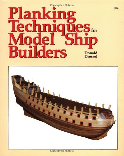Planking Techniques for Model Ship Builders   1988 9780830628681 Front Cover