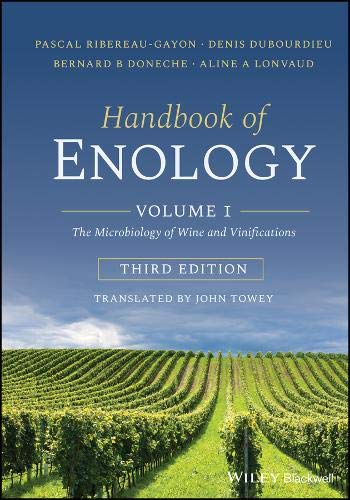 Handbook of Enology, Volume 1 The Microbiology of Wine and Vinifications 3rd 2021 9781119584681 Front Cover