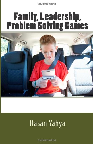Family, Leadership, Problems Solving Games:   2012 9781477680681 Front Cover