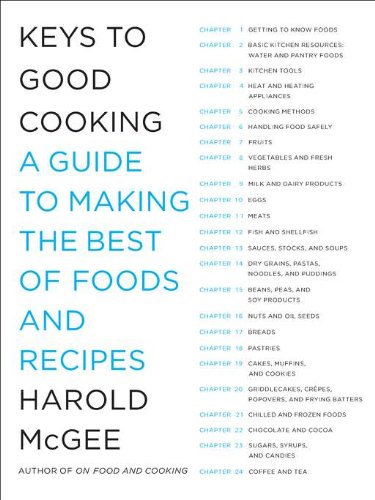 Keys to Good Cooking A Guide to Making the Best of Foods and Recipes  2010 9781594202681 Front Cover