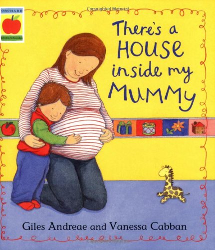 There's a House Inside My Mummy (Orchard Picturebooks) N/A 9781841210681 Front Cover