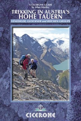 Trekking in Austria's Hohe Tauern Venediger, Glockner and Reichen Groups  2010 9781852845681 Front Cover
