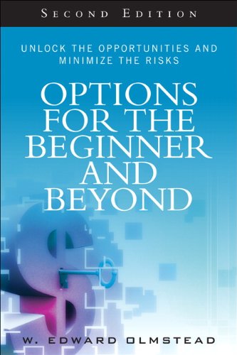 Options for the Beginner and Beyond Unlock the Opportunities and Minimize the Risks 2nd 2013 9780132655682 Front Cover