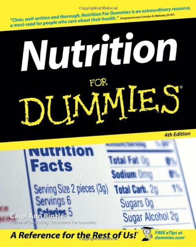 Nutrition for Dummies  4th 2006 (Revised) 9780471798682 Front Cover
