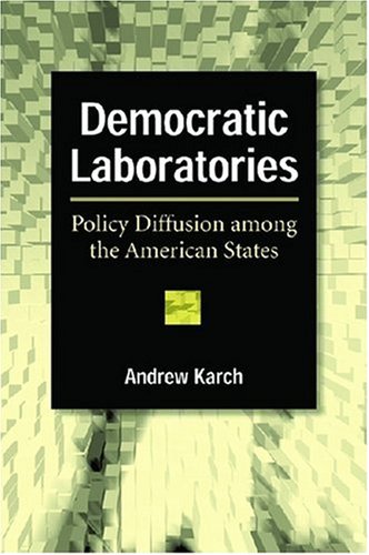 Democratic Laboratories Policy Diffusion among the American States  2007 9780472069682 Front Cover