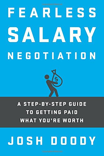 Fearless Salary Negotiation A Step-By-step Guide to Getting Paid What You're Worth N/A 9780692568682 Front Cover