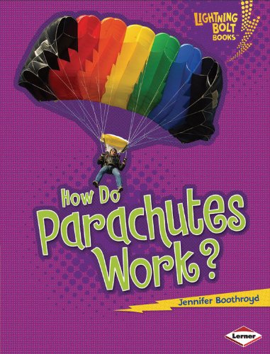 How Do Parachutes Work?:   2013 9780761389682 Front Cover
