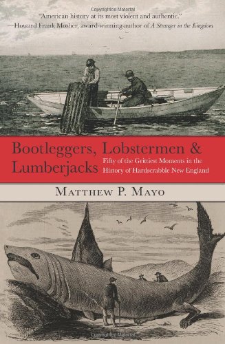 Bootleggers, Lobstermen and Lumberjacks   2011 9780762759682 Front Cover