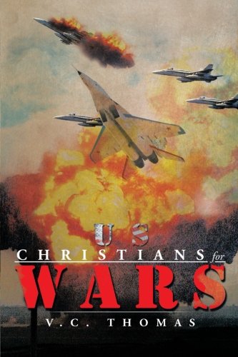 Us-Christians-For-Wars   2013 9781483677682 Front Cover