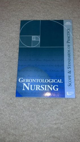Gerontological Nursing Scope and Standards of Practice 3rd 2010 9781558102682 Front Cover