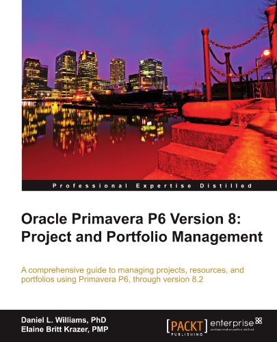 Oracle Primavera P6 Version 8 Project and Portfolio Management  2012 9781849684682 Front Cover