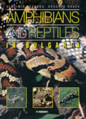 Amphibians And Reptiles in Bulgaria:  2006 9789546422682 Front Cover