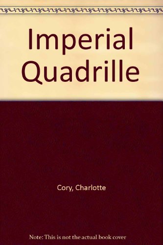 Imperial Quadrille  2003 9780007103683 Front Cover