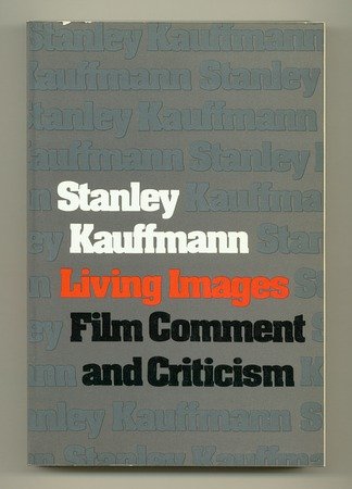 Living Images : Film Comment and Criticism N/A 9780060122683 Front Cover