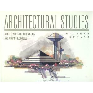 Architectural Studies Step-by-Step Guide to Rendering and Techniques  1993 9780070358683 Front Cover