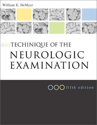 Technique of the Neurologic Examination A Programmed Text 5th 2004 (Revised) 9780071405683 Front Cover