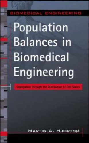 Population Balances in Biomedical Engineering Segregation Through the Distribution of Cell States  2006 9780071447683 Front Cover