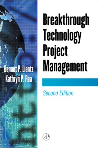Breakthrough Technology Project Management  2nd 2001 (Revised) 9780124499683 Front Cover