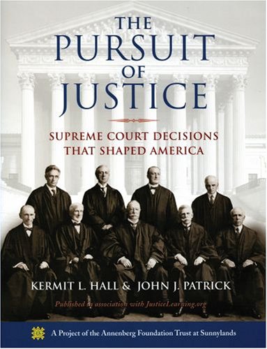 Pursuit of Justice Supreme Court Decisions That Shaped America  2006 9780195325683 Front Cover