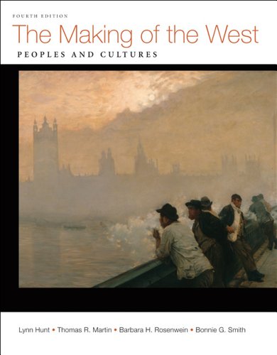 Making of the West, Combined Volume Peoples and Cultures 4th 2012 9780312672683 Front Cover