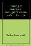 Coming to America Immigrants from Eastern Europe N/A 9780440014683 Front Cover