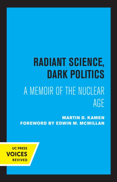 Radiant Science, Dark Politics A Memoir of the Nuclear Age  1985 9780520329683 Front Cover
