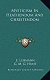 Mysticism in Heathendom and Christendom N/A 9781163433683 Front Cover