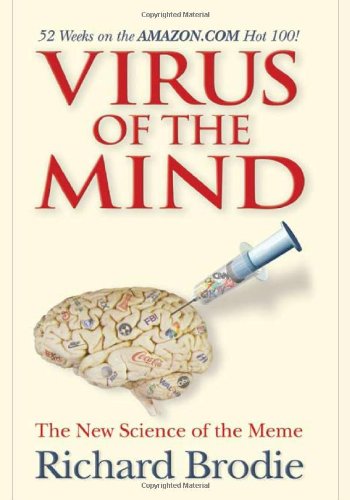 Virus of the Mind The New Science of the Meme  2009 9781401924683 Front Cover