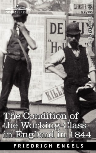 Condition of the Working-Class in England In 1844   2009 9781605203683 Front Cover