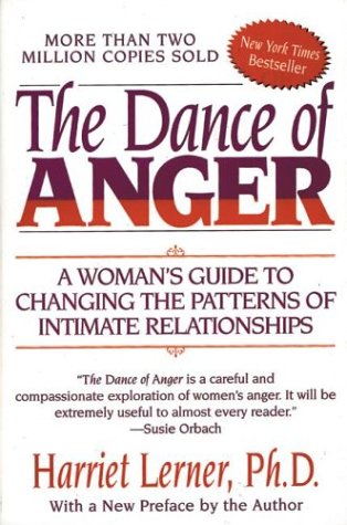 Dance of Anger A Woman's Guide to Changing the Pattern of Intimate Relationships  1985 9780060154684 Front Cover
