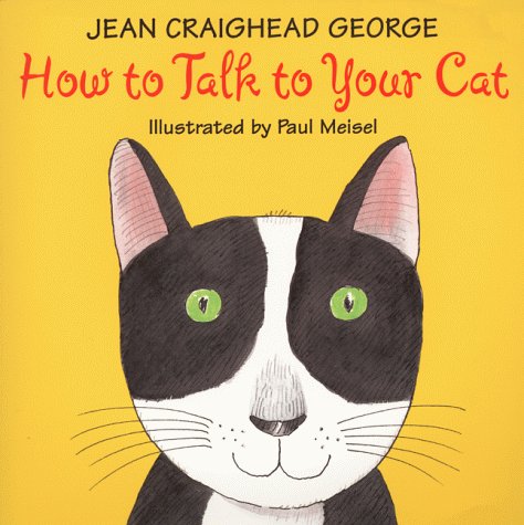 How to Talk to Your Cat  N/A 9780060279684 Front Cover