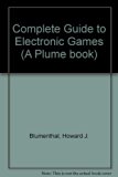 Complete Guide to Electronic Games  N/A 9780452252684 Front Cover
