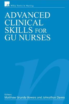 Advanced Clinical Skills for GU Nurses   2007 9780470030684 Front Cover