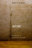 Inferno An Anatomy of American Punishment  2014 9780674728684 Front Cover