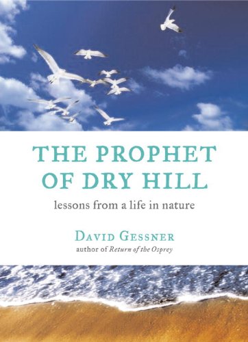 Prophet of Dry Hill : Lessons from a Life in Nature  2005 9780807085684 Front Cover