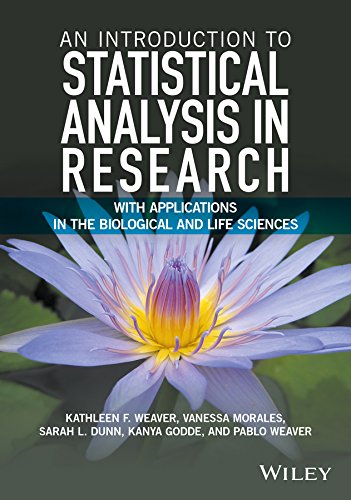 Introduction to Statistical Analysis in Research With Applications in the Biological and Life Sciences  2018 9781119299684 Front Cover
