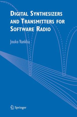 Digital Synthesizers and Transmitters for Software Radio   2005 9781441952684 Front Cover