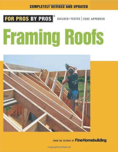 Framing Roofs Completely Revised and Updated 2nd 2010 (Revised) 9781600850684 Front Cover