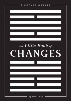 Little Book of Changes A Pocket I-Ching  2012 9781608870684 Front Cover