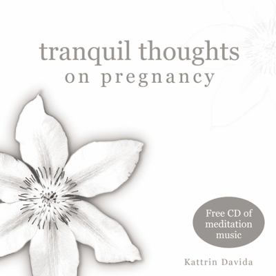Tranquil Thoughts on Pregnancy   2003 9781840724684 Front Cover