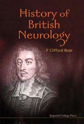 History of British Neurology:  2011 9781848166684 Front Cover
