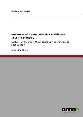 Intercultural Communication Within the Tourism Industry  N/A 9783640742684 Front Cover