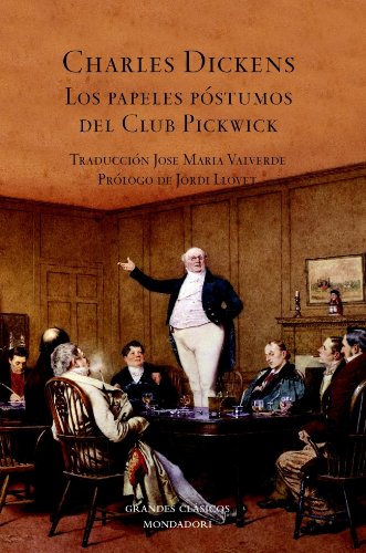 Los Papeles Postumos Del Club Pickwick / The Pickwick Papers:  2005 9788439710684 Front Cover