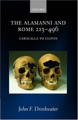 Alamanni and Rome 213-496 (Caracalla to Clovis)   2006 9780199295685 Front Cover