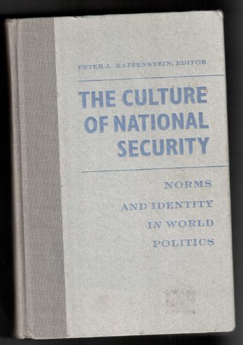 Culture of National Security Norms and Identity in World Politics  1996 9780231104685 Front Cover